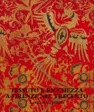 Tessuto e ricchezza a Firenze nel Trecento Lana, seta, pittura