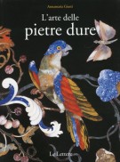 L'arte delle pietre dure Da Firenze all'Europa
