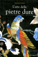 L'arte delle pietre dure da Firenze all'Europa