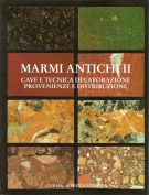 Marmi Antichi II cave e tecnica di lavorazione provenienza e distribuzione