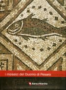 Arcidiocesi di Pesaro I mosaici del Duomo di Pesaro Storia di un ritrovamento