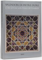Splendori di Pietre Dure L'Arte di Corte nella Firenze dei Granduchi