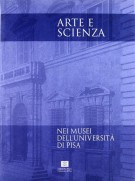Arte e scienza nei musei dell'Università di Pisa