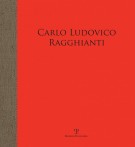 Carlo Ludovico Ragghianti Storico dell’arte e intellettuale militante Opere dalla sua raccolta
