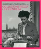 Carte rivelatrici I tesori nascosti della The hidden treasures of the Collezione Peggy Guggenheim