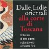 Dalle Indie Orientali alla corte di Toscana Collezioni di arte cinese e giapponese a Palazzo Pitti