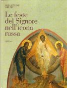 Le feste del Signore nell'icona russa Antiche icone russe della Collezione Orler al Convento S. Angelo