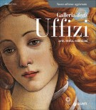 Galleria degli Uffizi Arte, storia, collezioni