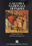 Galleria Nazionale di Parma Catalogo delle opere dall'Antico al Cinquecento Vol.I