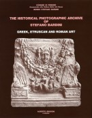 <h0>The historical photographic archive of Stefano Bardini <span><i>Greek Etruscan and Roman art </i></span></h0>