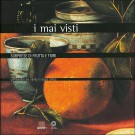 I mai visti  Sorprese di Frutta e Fiori Capolavori dai depositi degli Uffizi