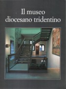 Il Museo Diocesano Tridentino