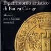 Il patrimonio artistico di Banca Carige Monete, Pesi e bilance monetali