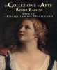 La Collezione d'arte Rolo Banca pere dal Cinquecento al Novecento