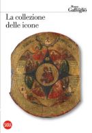 La collezione delle icone Museo Attilio e Cleofe Gaffoglio