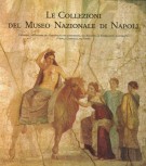 Le Collezioni del Museo Nazionale di Napoli I,1 