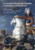 Le raccolte del principe Eugenio condottiero e intellettuale I quadri del Re Collezionismo tra Vienna Parigi Torino nel primo Settecento