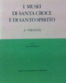 I musei di Santa Croce e di Santo Spirito a Firenze
