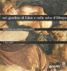 I mai visti  Nel giardino di Eden e nelle selve d'Olimpo Capolavori dai depositi degli Uffizi
