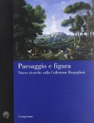 Paesaggio e figura Nuove ricerche sulla Collezione Rospigliosi