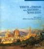 Vedute di Firenze tra il Seicento e il Novecento Dalla Collezione dell’Ente Cassa di Risparmio di Firenze