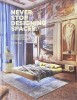 Never stop designing spaces Viaggio emozionale in dieci luoghi del vivere italiano