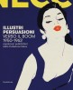 Illustri persuasioni Verso il Boom 1950-1962 Capolavori pubblicitari della Collezione Salce