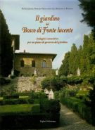 Il giardino del Bosco di Fonte lucente Indagini conoscitive per un piano di governo del giardino