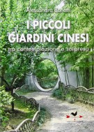 I Piccoli giardini cinesi tra contemplazione e sorpresa