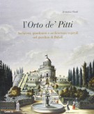 L'Orto De' Pitti Architetti, giardinieri e architetture vegetali nel giardino di Boboli