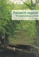 Patriarchi vegetali Un patrimonio da salvare
