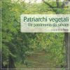 Patriarchi vegetali Un patrimonio da salvare