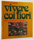 <h0>Vivere coi fiori <span><i>balconi terrazzi giaridini</i></span></h0>