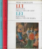 Lui Lei Racconti della vita di Gesù e di Maria 2 Voll.