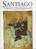Santiago L'Europa del pellegrinaggio