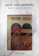 Arte nell'aretino Recuperi e restauri dal 1968 al 1974