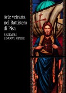 Arte vetraria nel Battistero di Pisa Restauri e nuove opere
