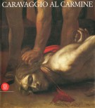 Caravaggio al Carmine Il restauro della 'Decollazione del Battista' di Malta