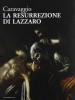Caravaggio La Resurrezione di Lazzaro