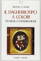 Il dagherrotipo a colori Tecniche e conservazione