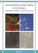 Diagnostica per i beni culturali tecnologia e metodologia applicata alla diagnosi e studio delle opere d'arte