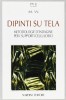 Dipinti su tela Metodologie d'indagine per i supporti cellulosici