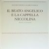 Il Beato Angelico e la Cappella Niccolina Storia e restauro