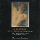 Il Restauro Intelligenza e Progetto dalla ricostruzione a ogg il decennio 1978-1988