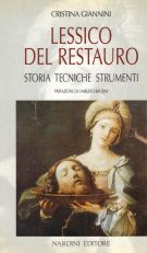 Lessico del restauro Storia, tecniche, strumenti