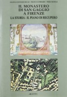 Il monastero di San Gaggio a Firenze la storia - il piano di recupero