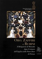 Oro, Zaffiri e Rubini Il Reliquiario di Montalto dopo il restauro dell’Opificio delle Pietre Dure di Firenze