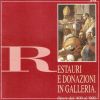 Atelier del Tadini Restauri e donazioni in Galleria 