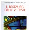 Il restauro delle vetrate