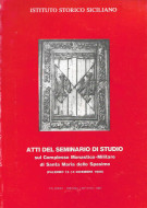 <h0>Atti del seminario di studio <span><i>sul Complesso Monastico - Militare di Santa Maria dello Spasimo</i></span></h0>